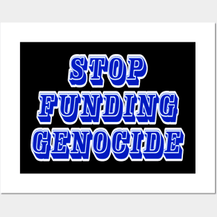 Stop Funding Genocide - Back Posters and Art